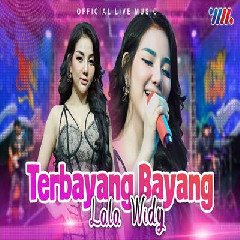 Download lagu Lala Widy - Terbayang Bayang