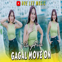 Download lagu Vita Alvia - Gagal Move On Dj Remix