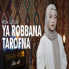Download lagu Nissa Sabyan - Ya Robbana Tarofna