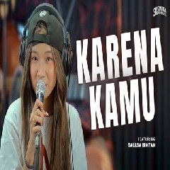 Download lagu Sallsa Bintan - Karna Kamu Ft 3 Pemuda Berbahaya