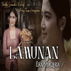 Download lagu Era Syaqira - Lamunan (Pindha Samudra Pasang Kang Tanpo Wangenan)