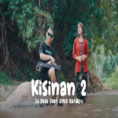 Download lagu Dj Desa - Kisinan 2 Feat Rindi Batalipu