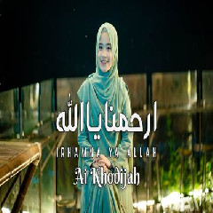 Download lagu Ai Khodijah - Irhamna Ya Allah