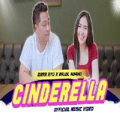 Dara Ayu - Cinderella Ft Bajol Ndanu