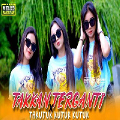 Download lagu Kelud Production - Dj Takkan Terganti X Takutuk Kutuk