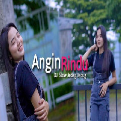 Download lagu Dj Tanti - Dj Angin Rindu Jedag Jedug Slow Bass Horeg