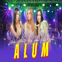 Download lagu Lutfiana Dewi - Alum Ft Ajeng Febria X Resty Reynida
