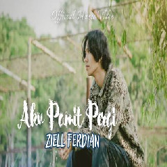 Download lagu Ziell Ferdian - Aku Pamit Pergi