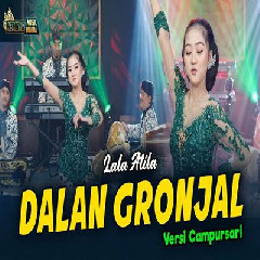 Lala Atila - Dalan Gronjal Versi Campursari
