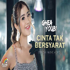 Download lagu Ghea Youbi - Cinta Tak Bersyarat
