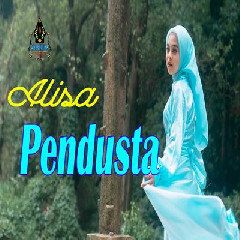 Download lagu Alisa - Pendusta