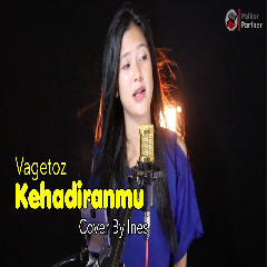 Download lagu Ines - Kehadiranmu - Vagetoz (Cover)