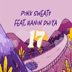 Pink Sweat - 17 Feat. Hanin Dhiya