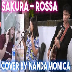 Download lagu Nanda Monica - Sakura - Rossa (Cover)
